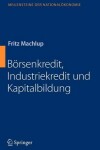 Book cover for Börsenkredit, Industriekredit und Kapitalbildung