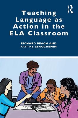 Book cover for Teaching Language as Action in the ELA Classroom