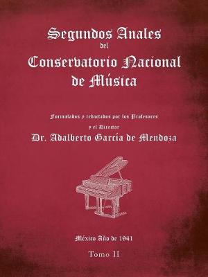 Book cover for Segundos Anales Del Conservatorio Nacional De Musica