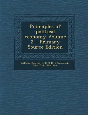 Book cover for Principles of Political Economy Volume 2 - Primary Source Edition