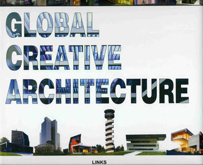 Book cover for Global Creative Architecture