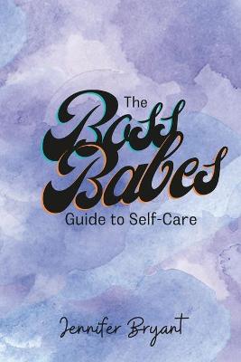 Book cover for The Boss Babes Guide to Self-Care