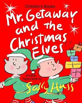 Book cover for Mr. Getaway and the Christmas Elves