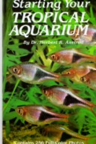 Cover of Starting Your Tropical Aquarium