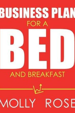 Cover of Business Plan For A Bed And Breakfast