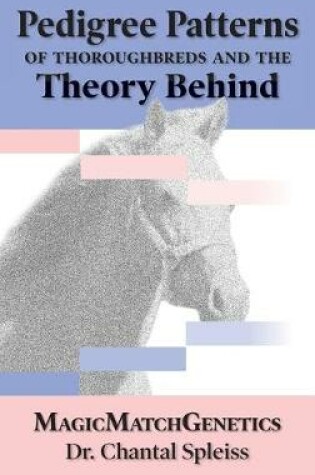 Cover of Pedigree Patterns of Thoroughbreds and the Theory Behind