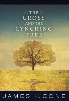 Book cover for The Cross and the Lynching Tree