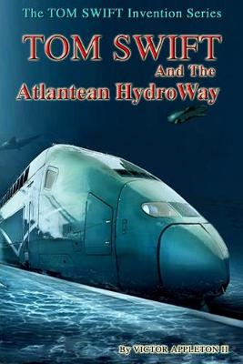 Cover of Tom Swift and the Atlantean HydroWay