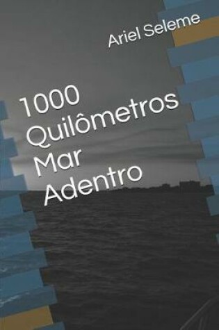 Cover of 1000 Quilometros Mar a Dentro