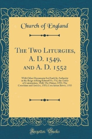 Cover of The Two Liturgies, A. D. 1549, and A. D. 1552