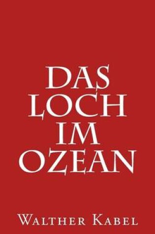 Cover of Das Loch Im Ozean