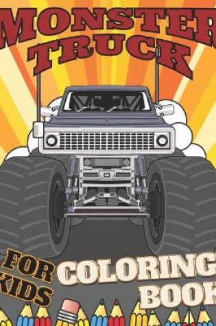 Cover of Monster Truck For Kids Coloring Book