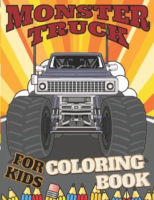 Cover of Monster Truck For Kids Coloring Book