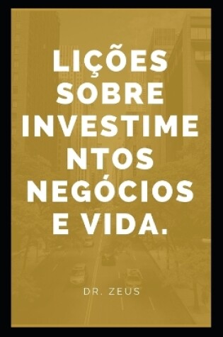 Cover of Lições sobre investimentos, negócios e vida.