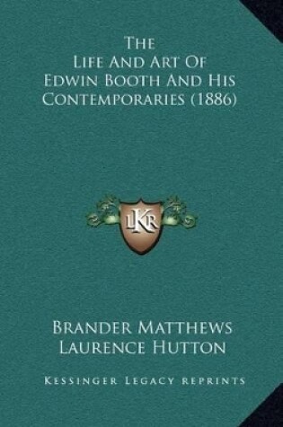 Cover of The Life and Art of Edwin Booth and His Contemporaries (1886)