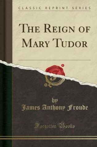 Cover of The Reign of Mary Tudor