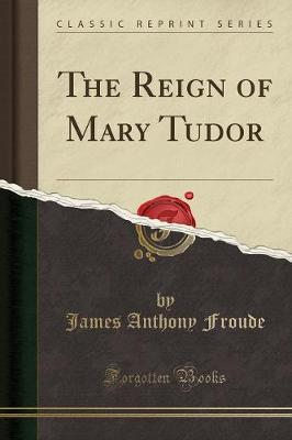 Book cover for The Reign of Mary Tudor