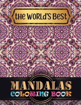 Book cover for The World's Best Mandalas Coloring Book