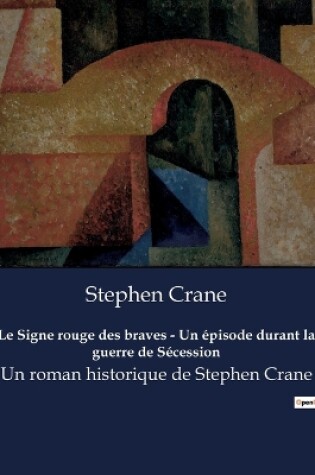 Cover of Le Signe rouge des braves - Un �pisode durant la guerre de S�cession