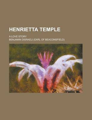 Book cover for Henrietta Temple; A Love Story