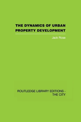Book cover for The Dynamics of Urban Property Development