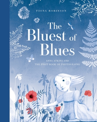 Book cover for The Bluest of Blues: Anna Atkins and the First Book of Photographs
