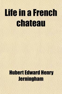 Book cover for Life in a French Chateau