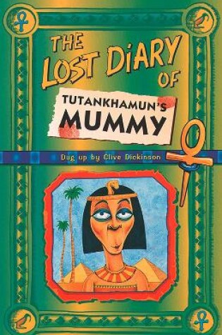 Cover of The Lost Diary Of Tutankhamun’s Mummy