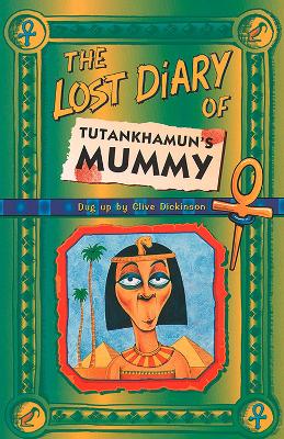 Book cover for The Lost Diary Of Tutankhamun’s Mummy