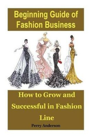 Cover of Beginning Guide of Fashion Business