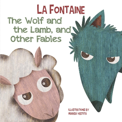 Book cover for Wolf and The Lamb, and Other Fables