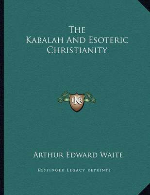 Book cover for The Kabalah and Esoteric Christianity