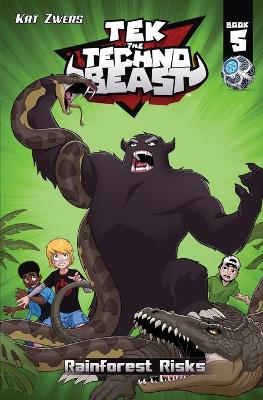 Book cover for Tek, the Techno Beast, Book 5, Rainforest Risks