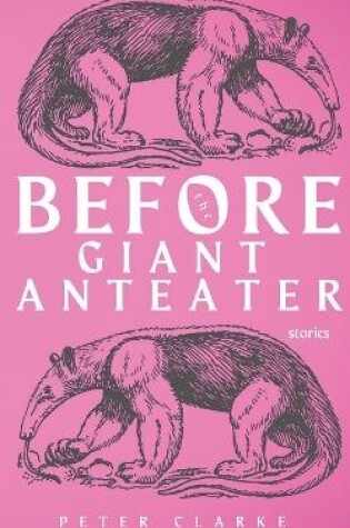 Cover of Before the Giant Anteater
