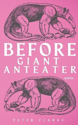 Book cover for Before the Giant Anteater