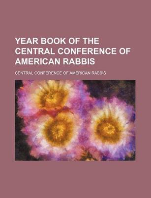 Book cover for Year Book of the Central Conference of American Rabbis (Volume 31)