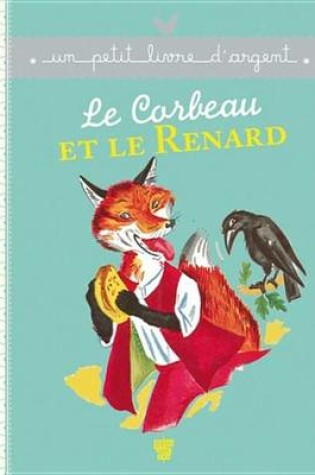 Cover of Le Corbeau Et Le Renard