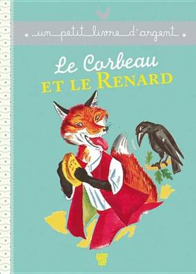 Book cover for Le Corbeau Et Le Renard