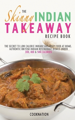 Book cover for The Skinny Indian Takeaway Recipe Book