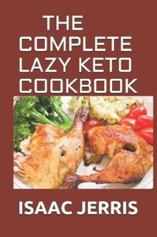 Cover of The Complete Lazy Keto Cookbook