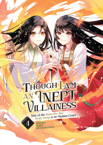Cover of Though I Am an Inept Villainess: Tale of the Butterfly-Rat Body Swap in the Maiden Court (Manga) Vol. 4