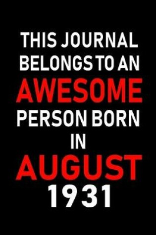 Cover of This Journal belongs to an Awesome Person Born in August 1931