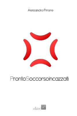 Book cover for Pronto Soccorso Incazzati