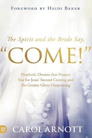 Cover of Spirit and the Bride Say Come!, The