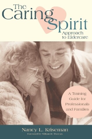 Cover of The Caring Spirit Approach to Eldercare