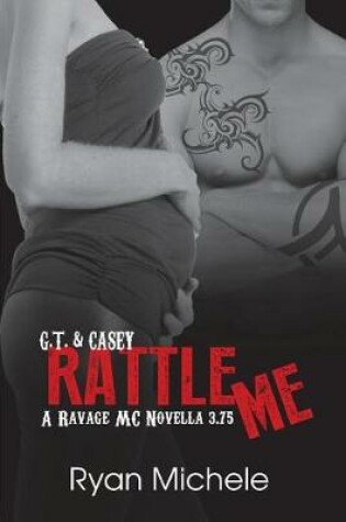 Cover of Rattle Me (Ravage MC#3.75)