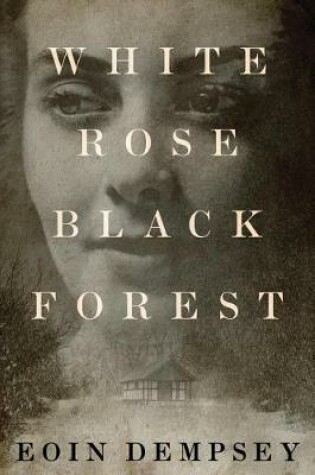 Cover of White Rose, Black Forest