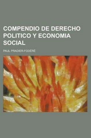 Cover of Compendio de Derecho Politico y Economia Social