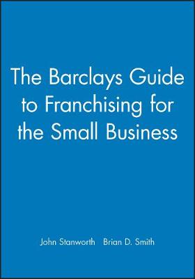 Book cover for The Barclays Guide to Franchising for the Small Business