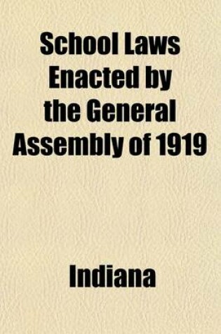 Cover of School Laws Enacted by the General Assembly of 1919; Special Session of General Assembly of 1920 and General Assembly of 1921. a Supplement to the School Laws of Indiana